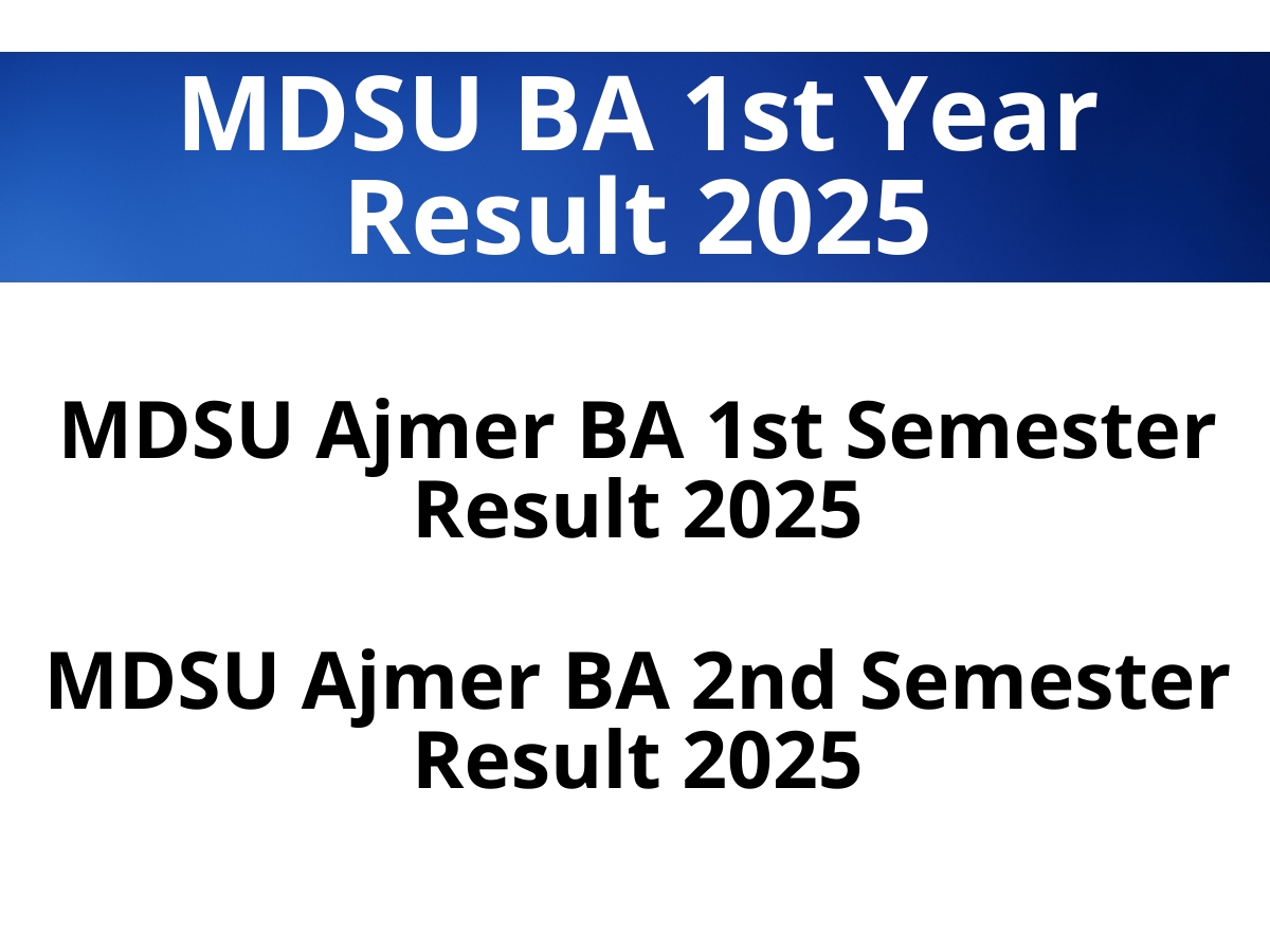 MDSU BA 1st Year Result 2025: MDSU Ajmer BA 1st Semester Result 2025 Top 1 MDSU BA 1st Year Result 2025 MDSU Ajmer BA 1st Semester Result 2025